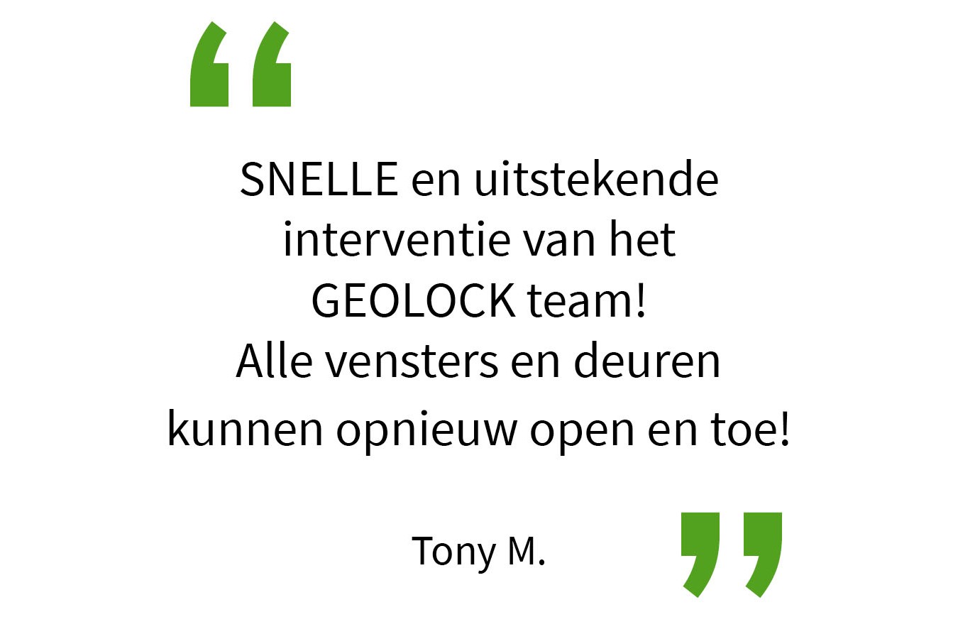 Snelle interventie, tevreden klant